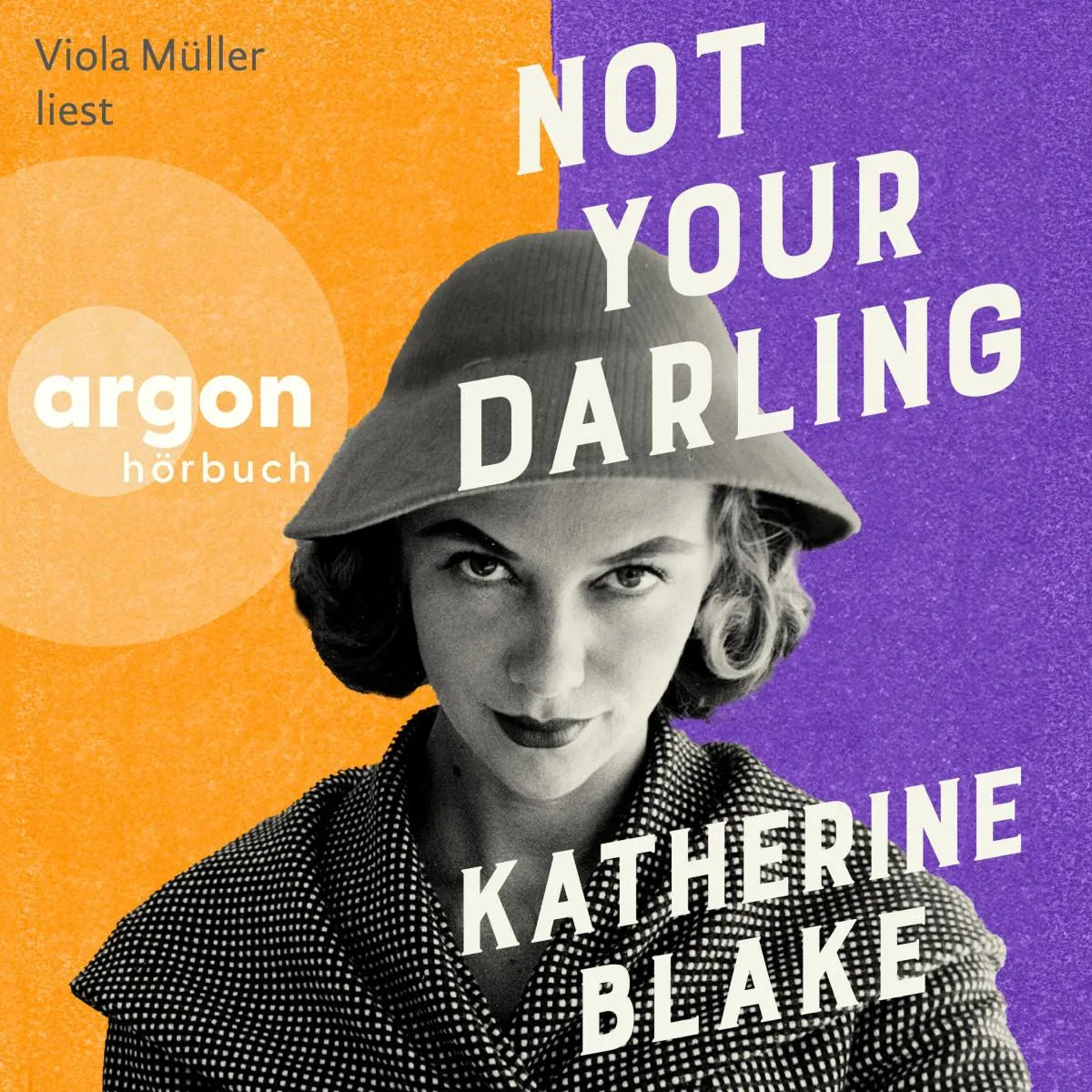 Cover: Not Your Darling (Hörbuch Download) von Katherine Blake