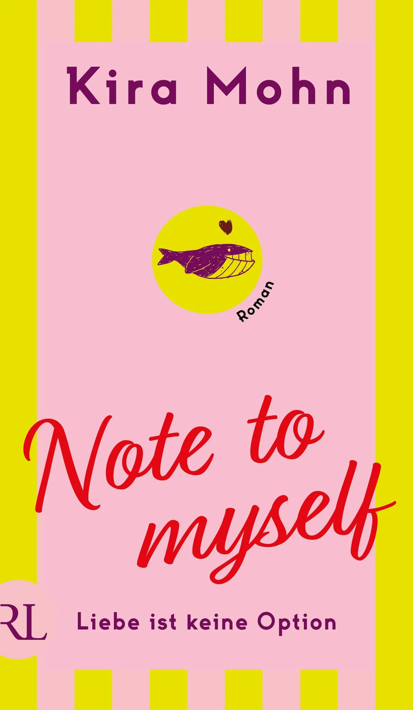 Buchcover von 'Note to myself: Liebe ist keine Option' - Taschenbuch von Kira Mohn