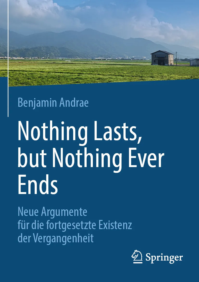 Cover: Nothing lasts, but nothing ever ends (E-Book) von Benjamin Andrae
