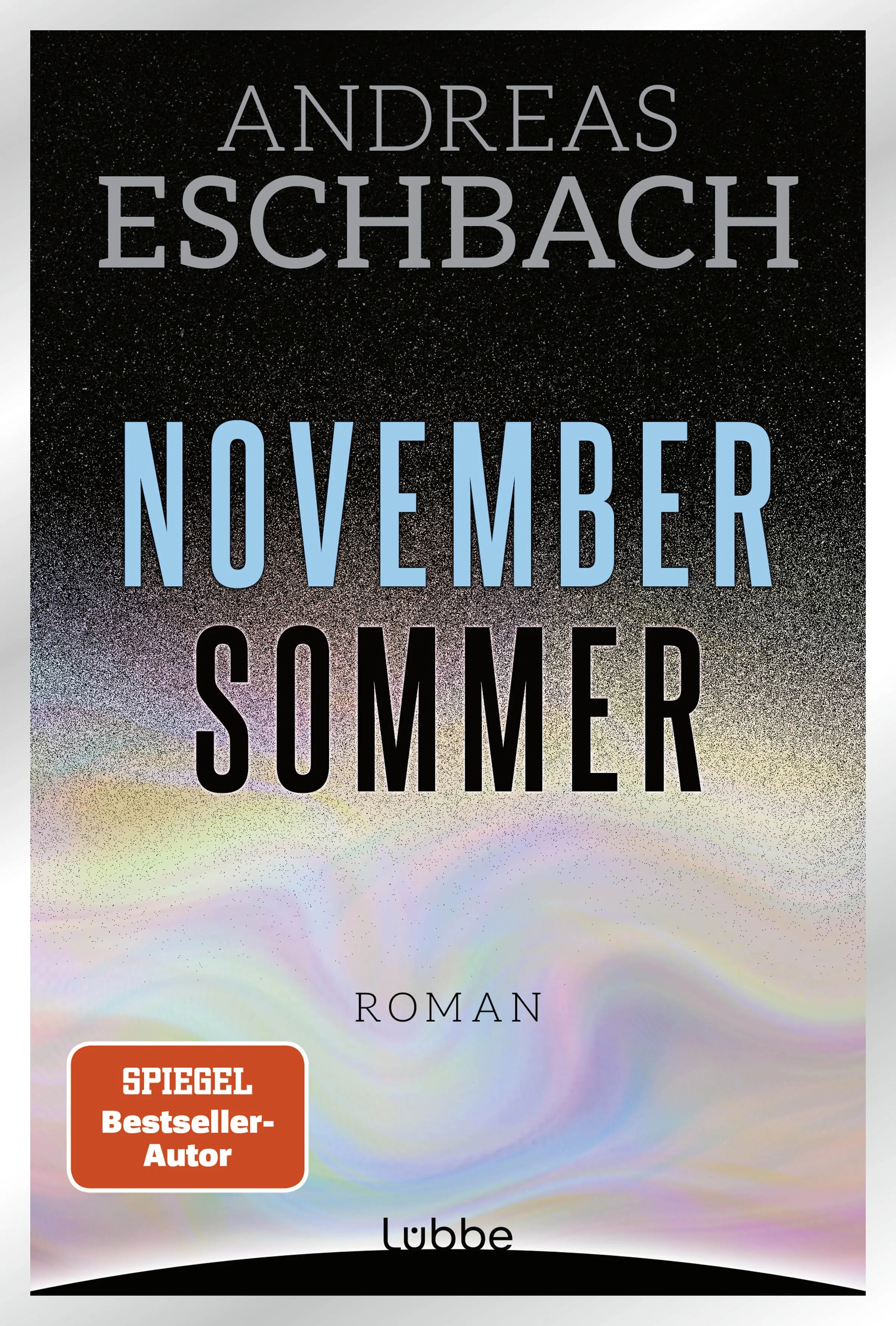 Cover: Novembersommer (Hardcover) von Andreas Eschbach