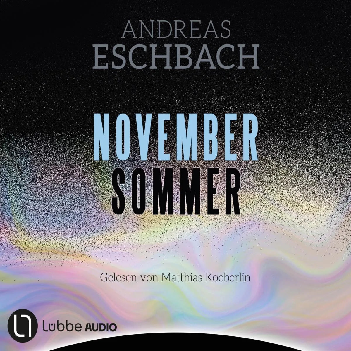 Cover: Novembersommer (Hörbuch Download) von Andreas Eschbach