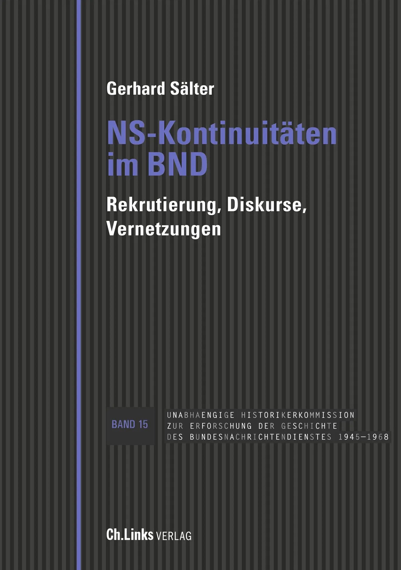 Buchcover von 'NS-Kontinuitäten im BND' - Gebundene Ausgabe von Gerhard Sälter