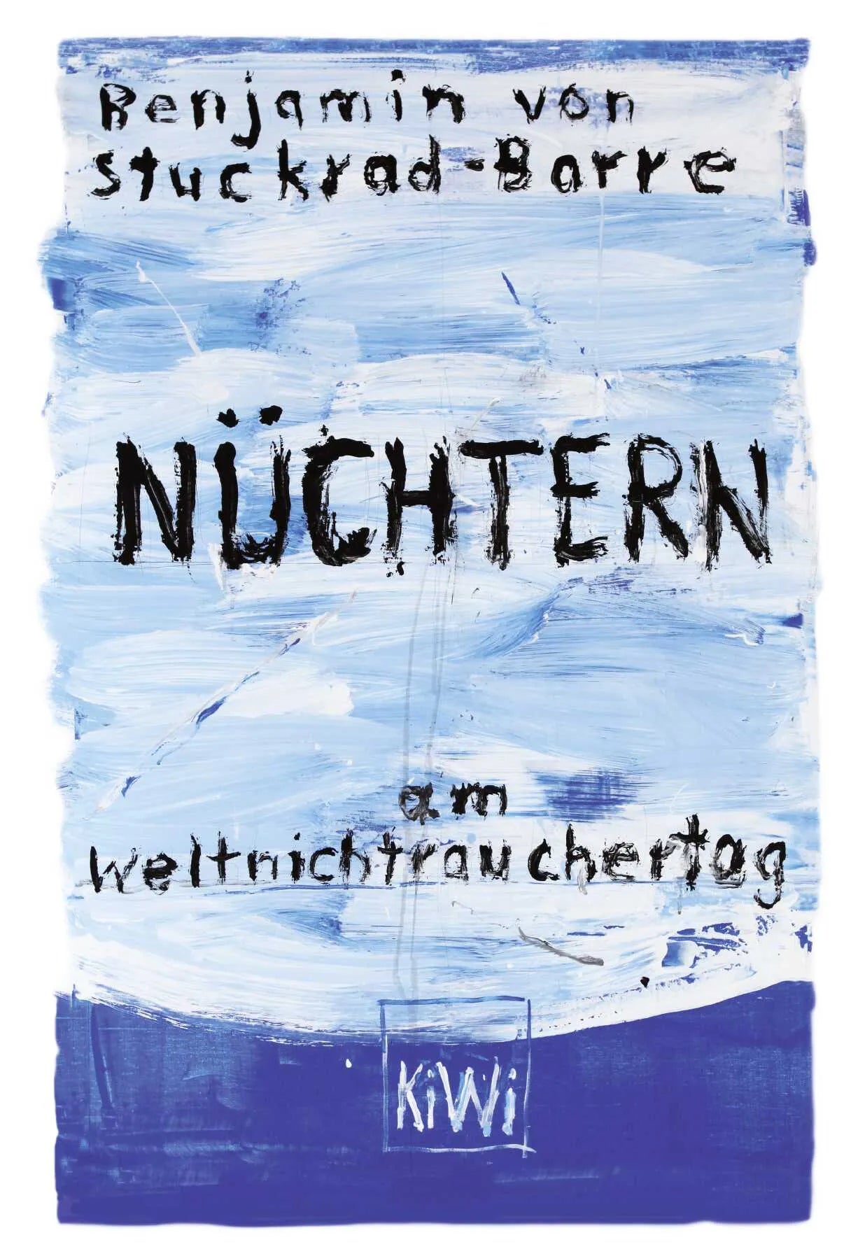 Buchcover von 'Nüchtern am Weltnichtrauchertag' - Gebundene Ausgabe von Benjamin von Stuckrad-Barre