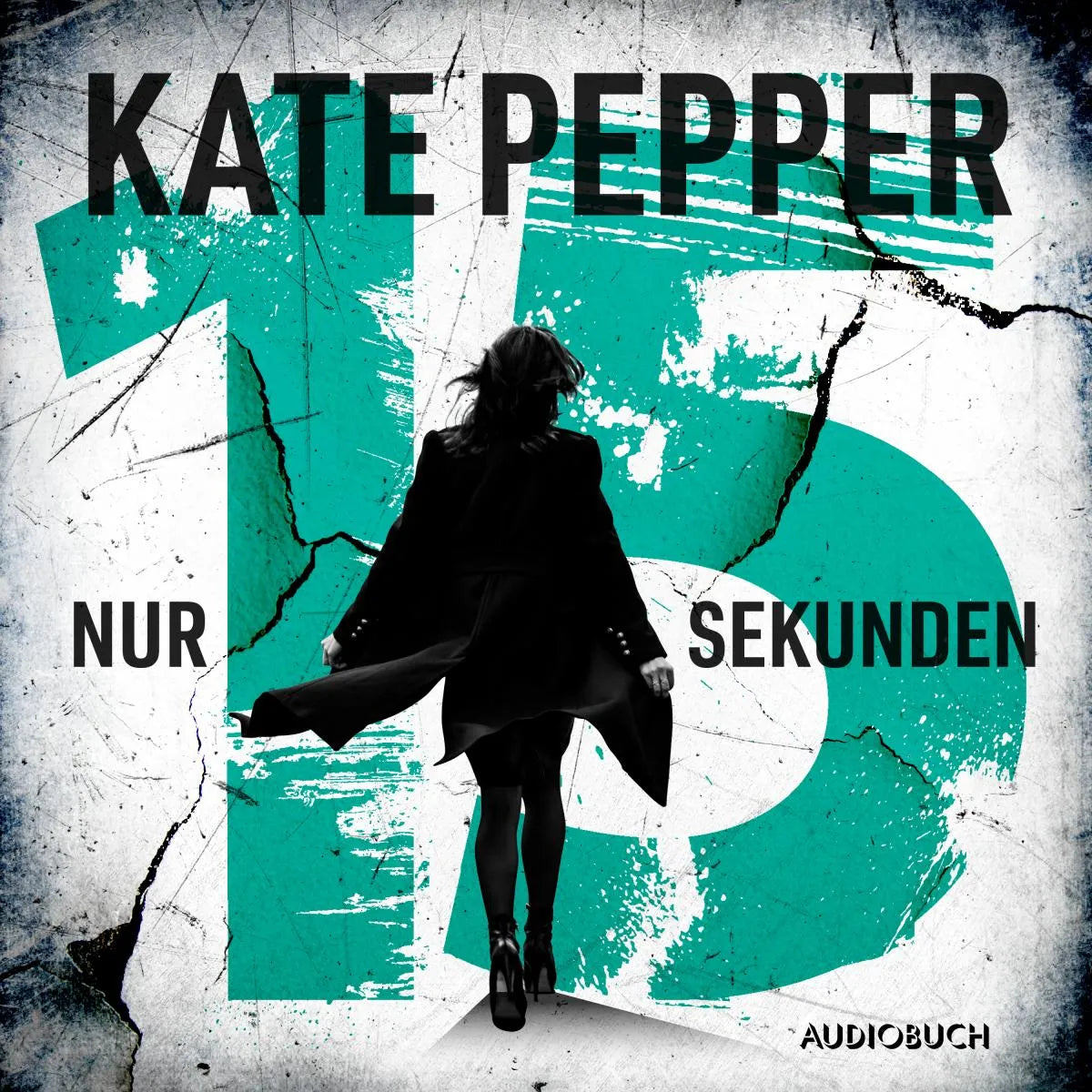 Cover: Nur 15 Sekunden (Hörbuch Download) von Kate Pepper