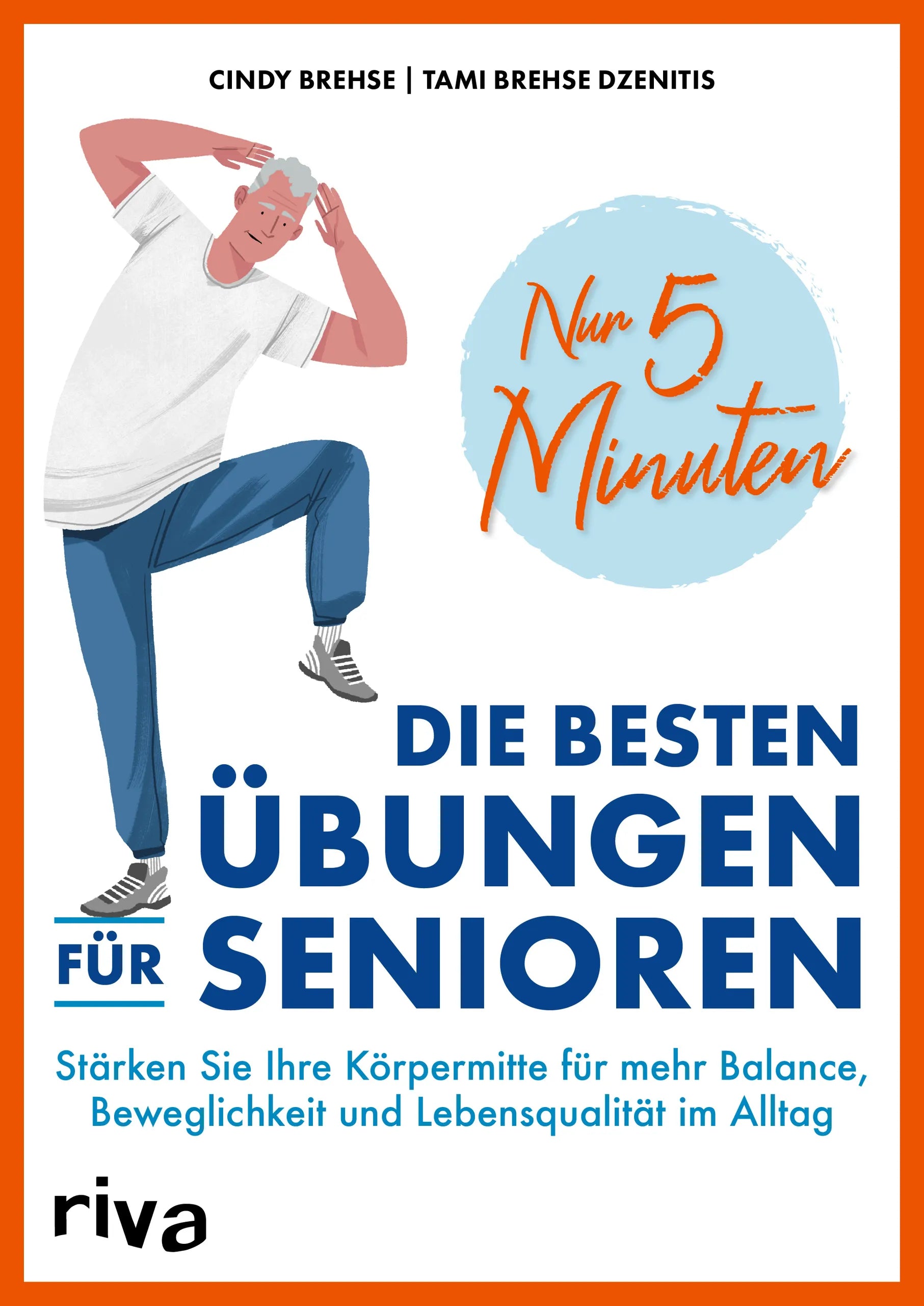 Buchcover von 'Nur 5 Minuten – Die besten Übungen für Senioren' - Taschenbuch von Cindy Brehse