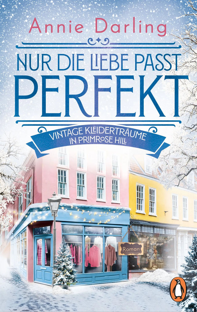 Cover: Nur die Liebe passt perfekt – Vintage-Kleiderträume in Primrose Hill (Taschenbuch) von Annie Darling