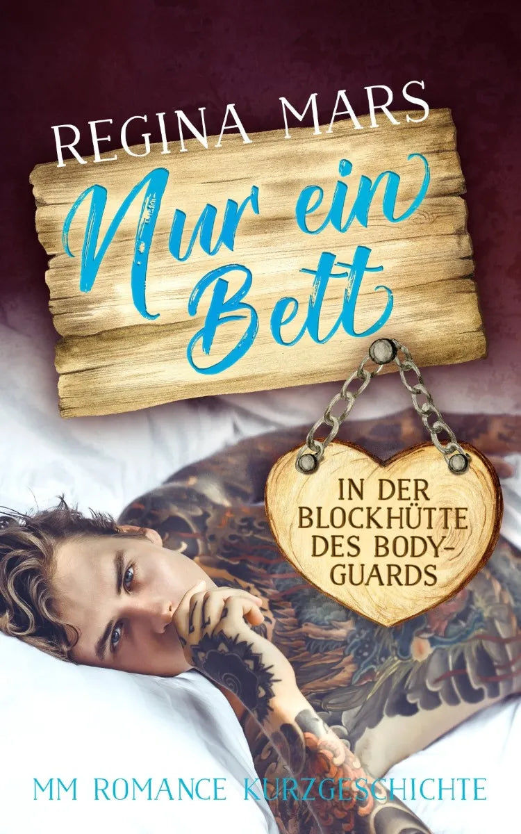 Cover: Nur ein Bett in der Blockhütte des Bodyguards (E-Book) von Regina Mars