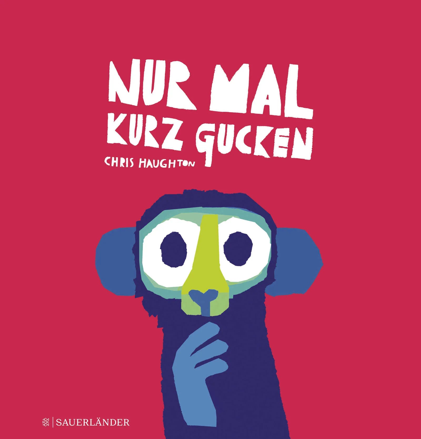 Buchcover von 'Nur mal kurz gucken' - Gebundene Ausgabe von Chris Haughton