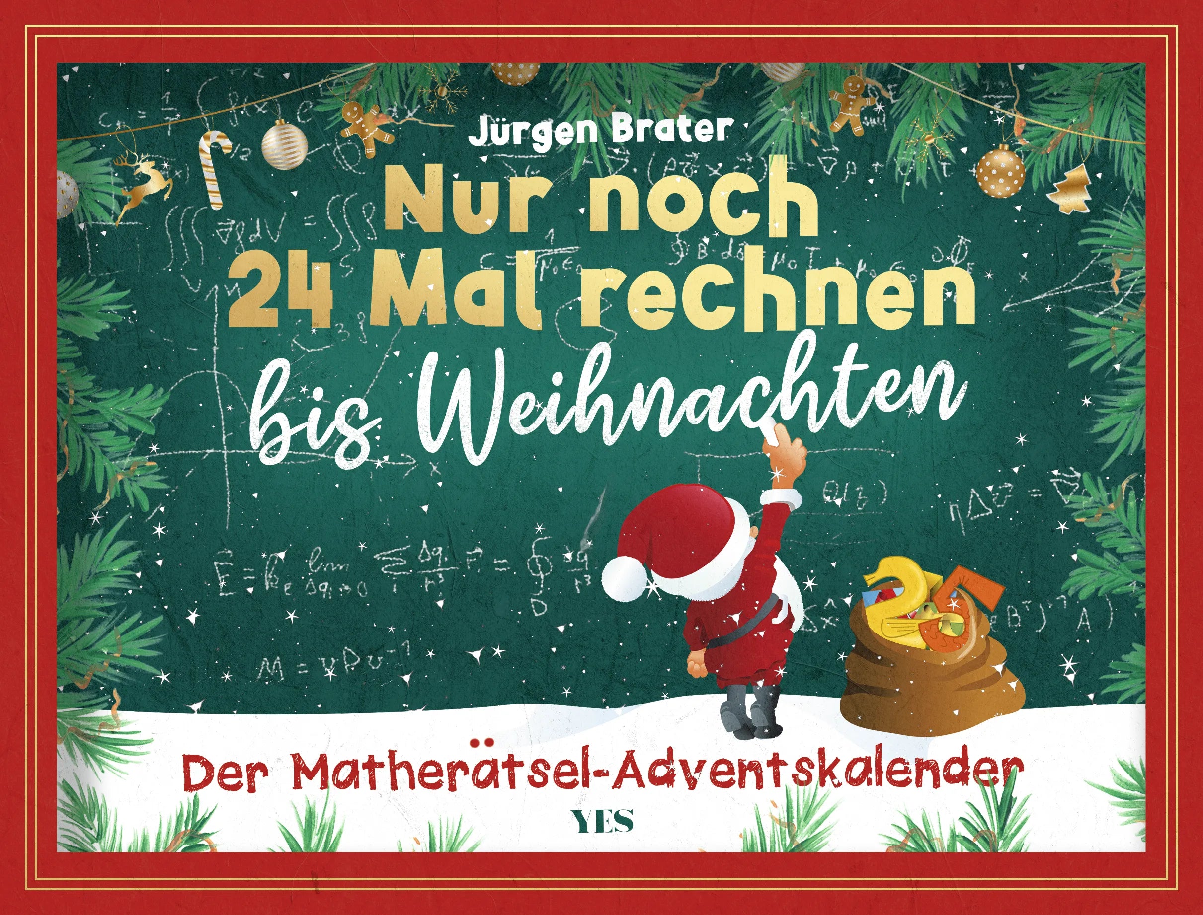 Buchcover von 'Nur noch 24 Mal rechnen bis Weihnachten' - Gebundene Ausgabe von Jürgen Brater