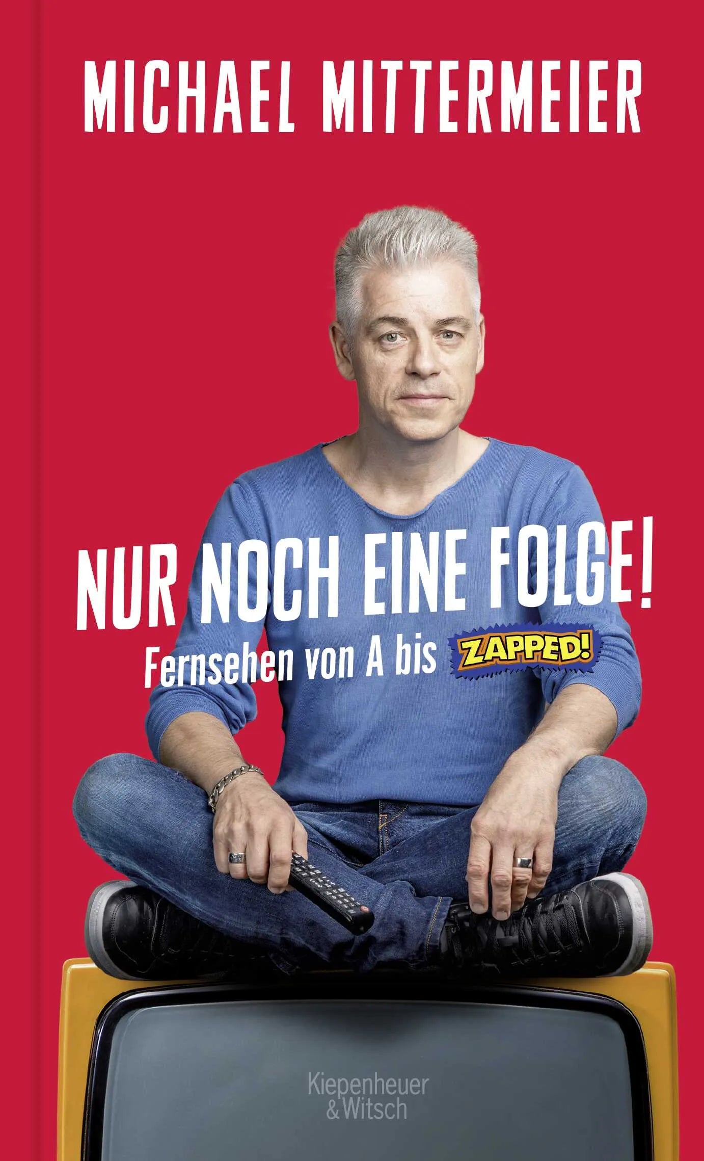 Buchcover von 'Nur noch eine Folge!' - Gebundene Ausgabe von Michael Mittermeier