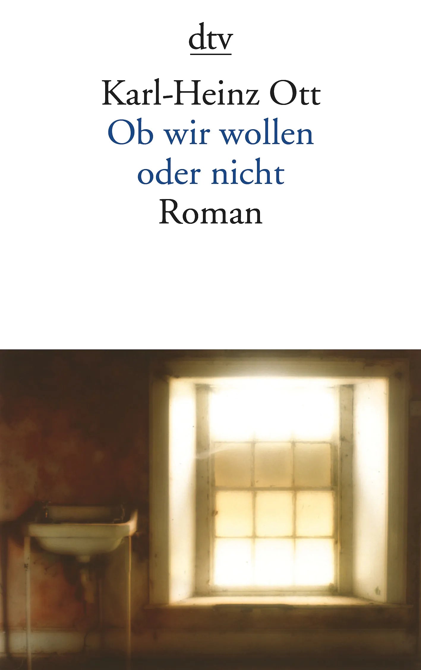 Buchcover von 'Ob wir wollen oder nicht' - Taschenbuch von Karl-Heinz Ott
