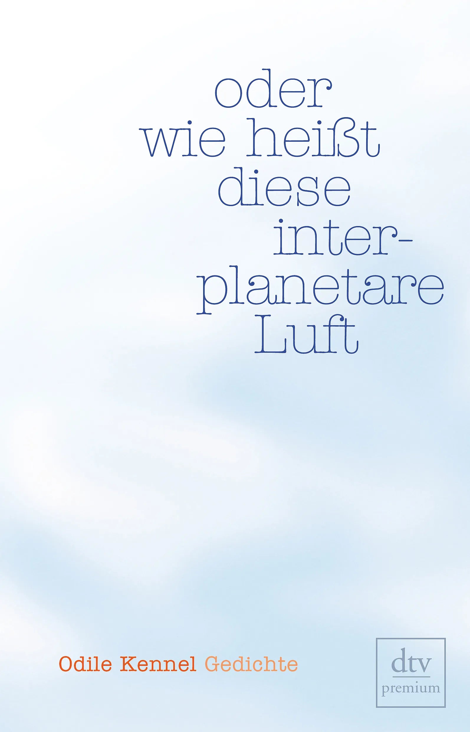 Buchcover von 'oder wie heißt diese interplanetare Luft' - Paperback von Odile Kennel