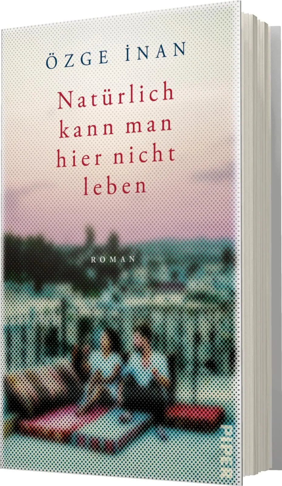 Produktansicht: Natürlich kann man hier nicht leben (Gebundene Ausgabe)