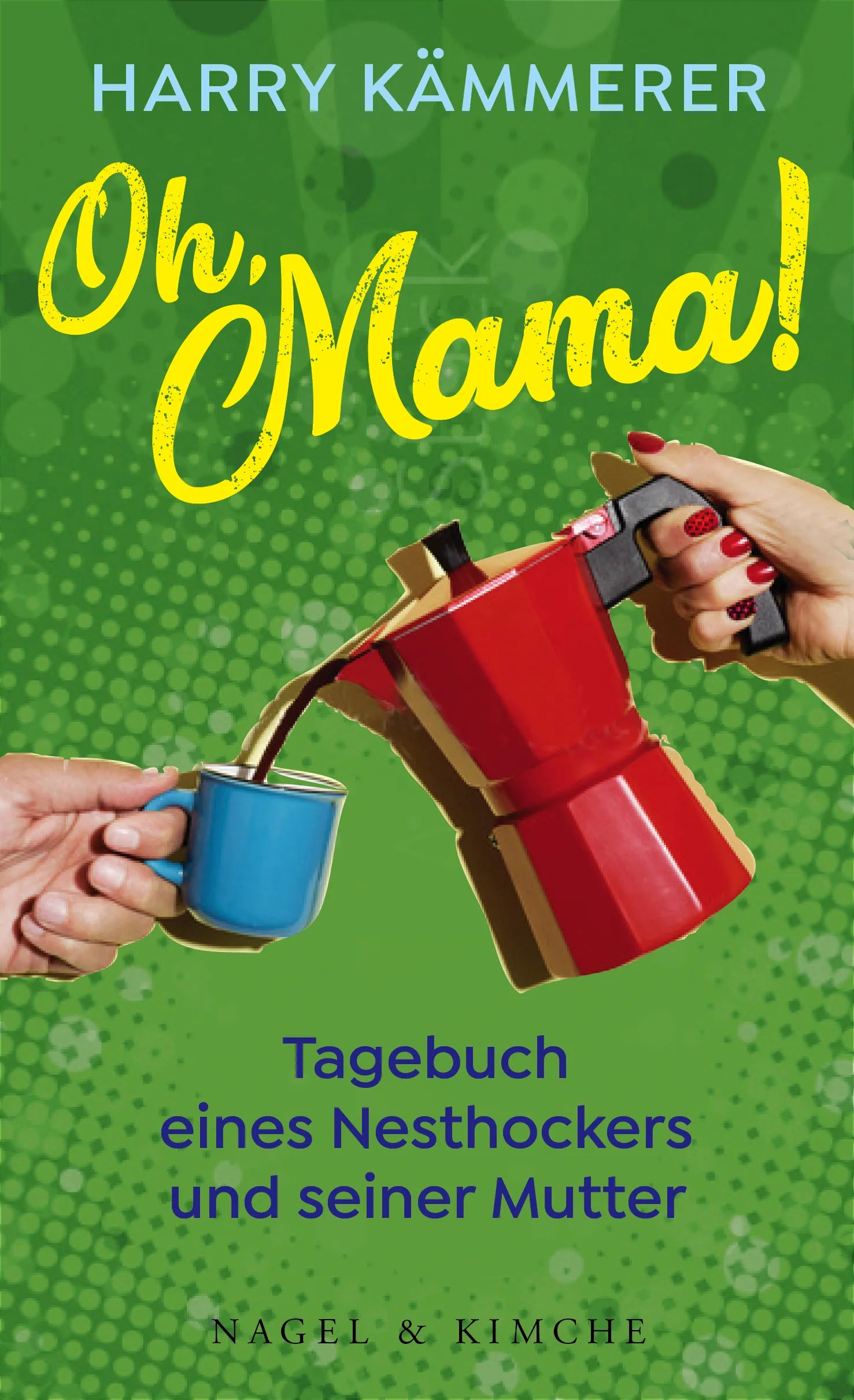 Buchcover von 'Oh, Mama!' - Gebundene Ausgabe von Harry Kämmerer
