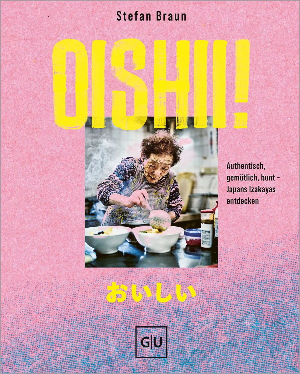 Cover: Oishii! (Hardcover) von Stefan Braun