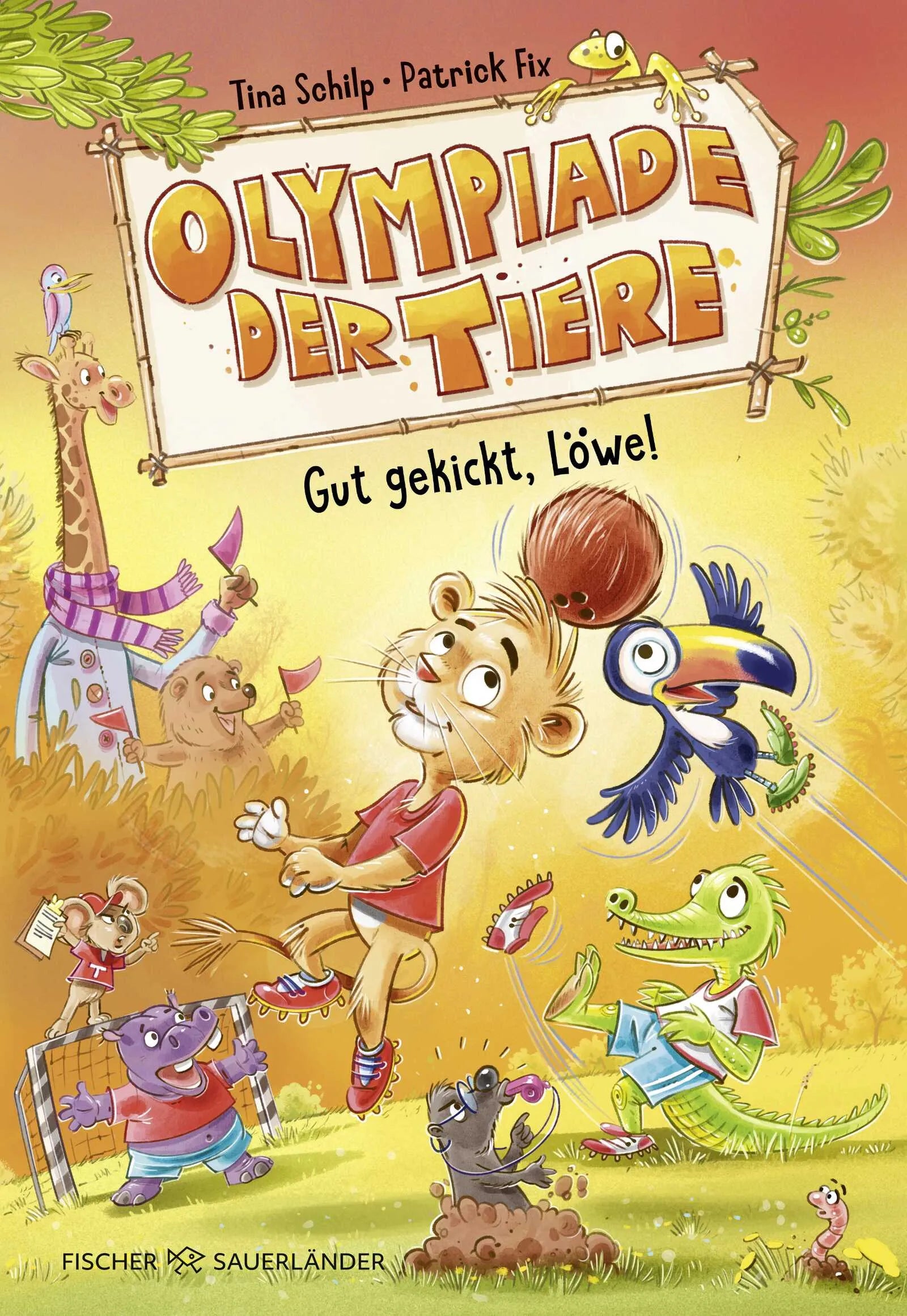 Buchcover von 'Olympiade der Tiere – Gut gekickt, Löwe!' - Gebundene Ausgabe von Tina Schilp