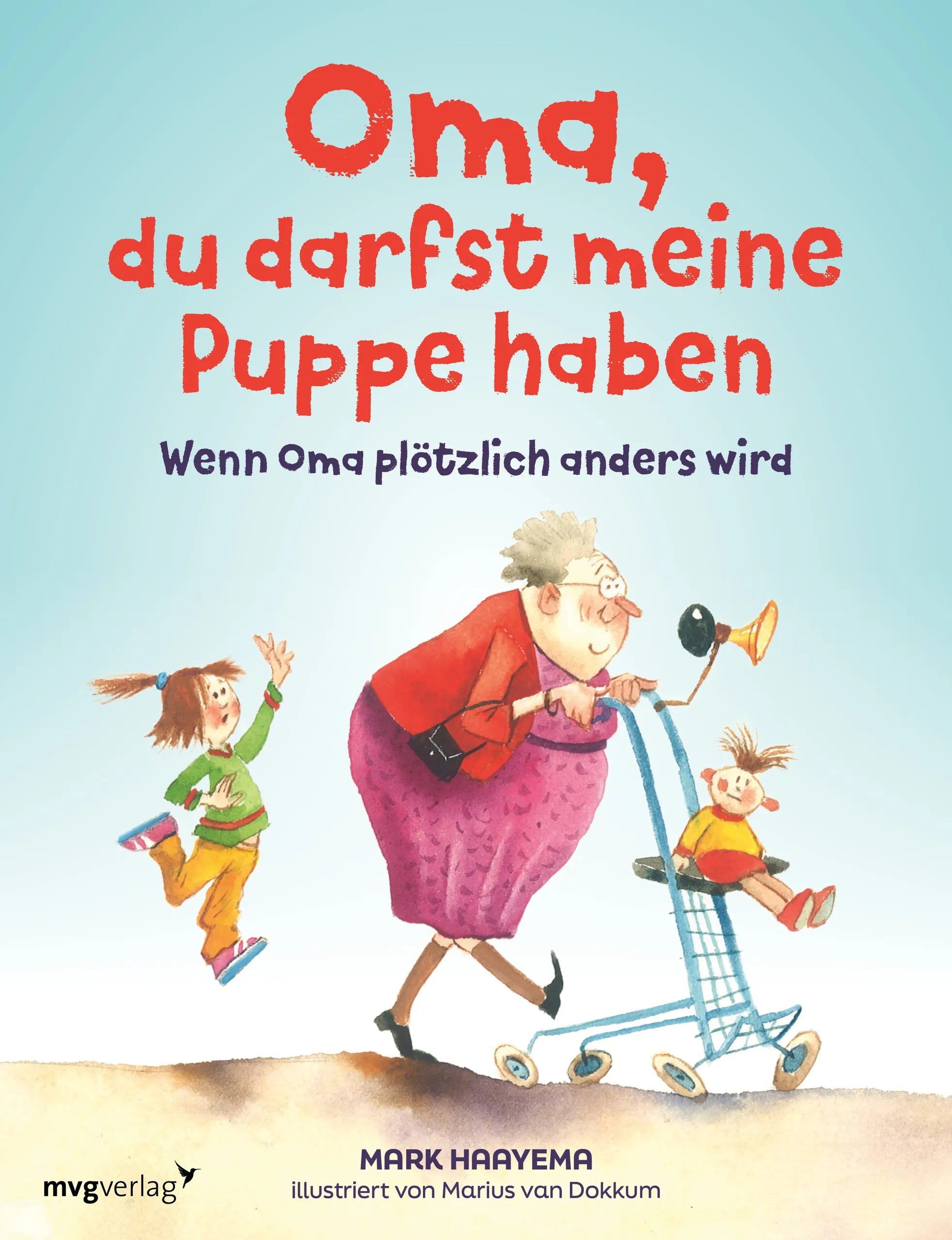 Buchcover von 'Oma, du darfst meine Puppe haben' - Gebundene Ausgabe von Mark Haayema