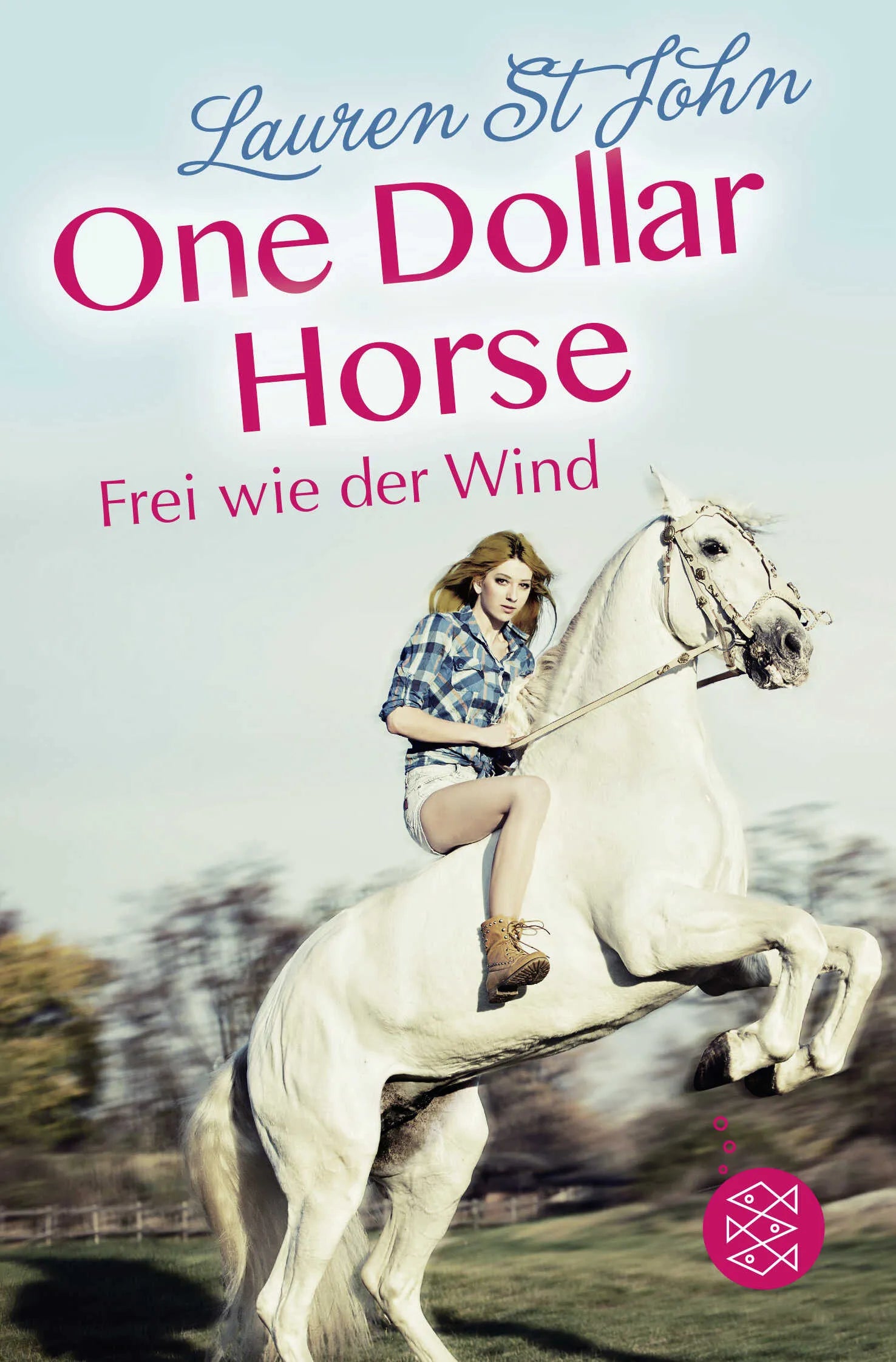 Buchcover von 'One Dollar Horse – Frei wie der Wind' - Taschenbuch von Lauren St John
