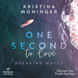 Cover: One Second to Love (Hörbuch Download) von Kristina Moninger