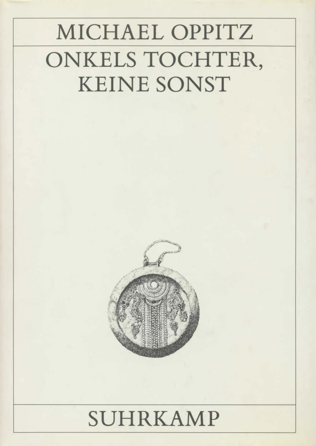 Buchcover von 'Onkels Tochter, keine sonst' - Gebundene Ausgabe von Michael Oppitz