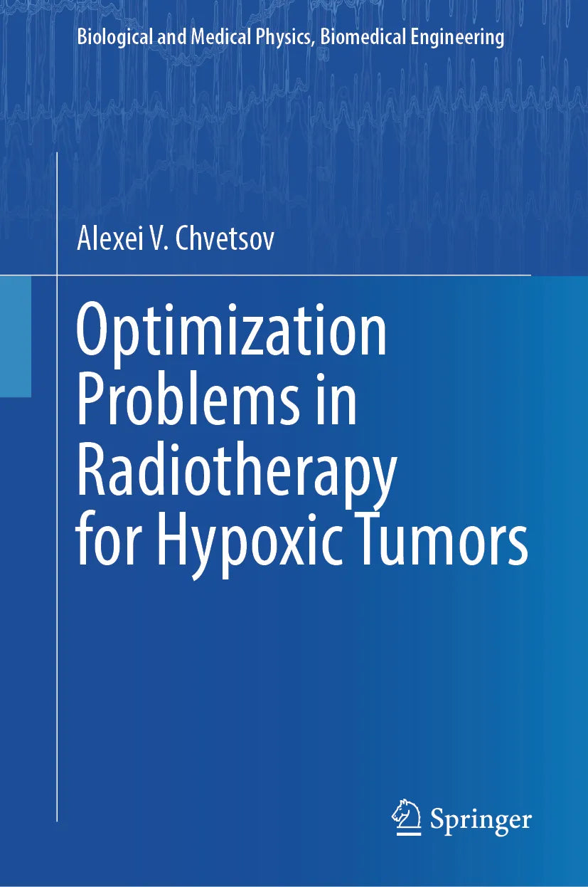 Cover: Optimization Problems in Radiotherapy for Hypoxic Tumors (E-Book) von Alexei V. Chvetsov