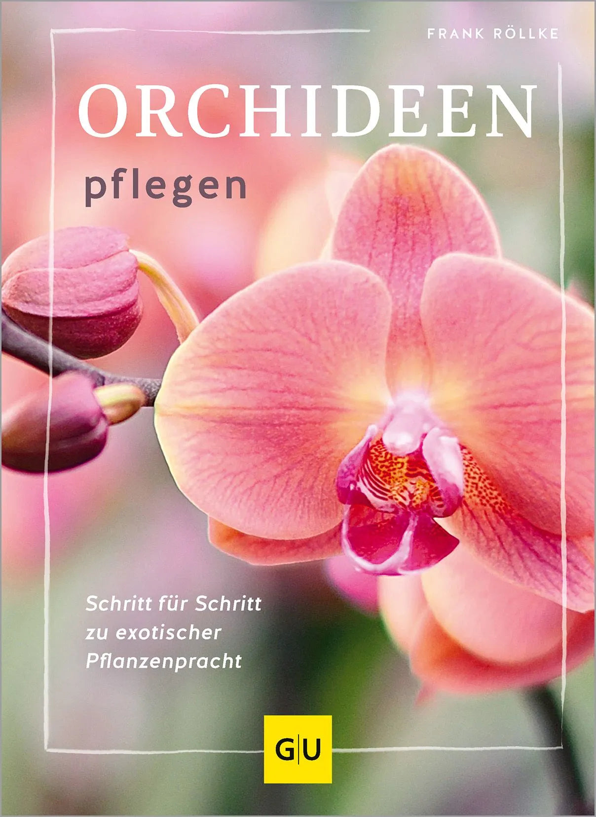 Cover: Orchideen pflegen (Hardcover) von Frank Röllke