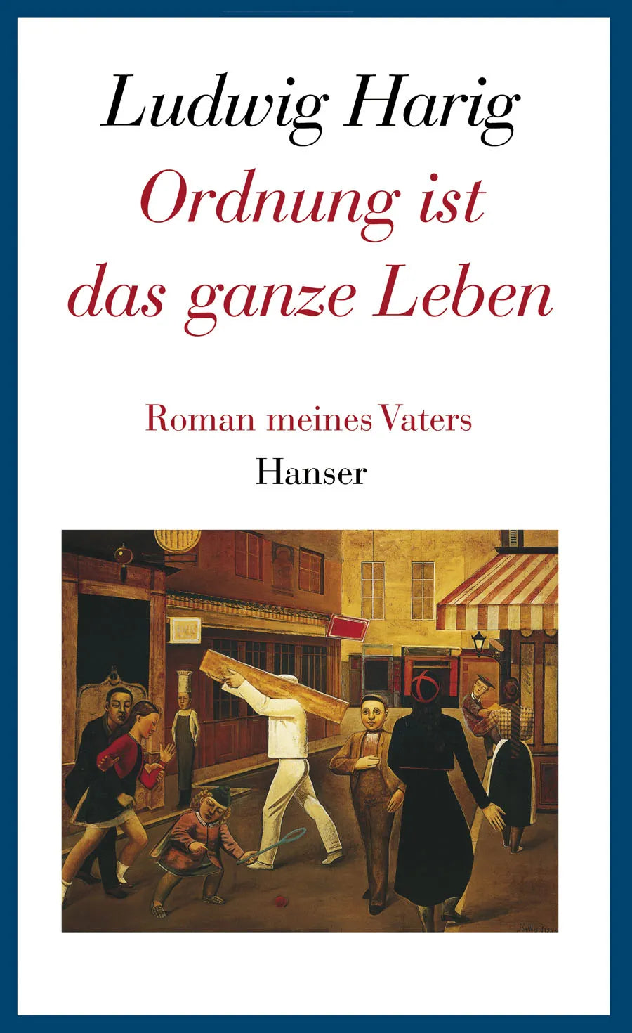 Buchcover von 'Ordnung ist das ganze Leben.Autobiographisches Erzählen I' - Gebundene Ausgabe von Ludwig Harig