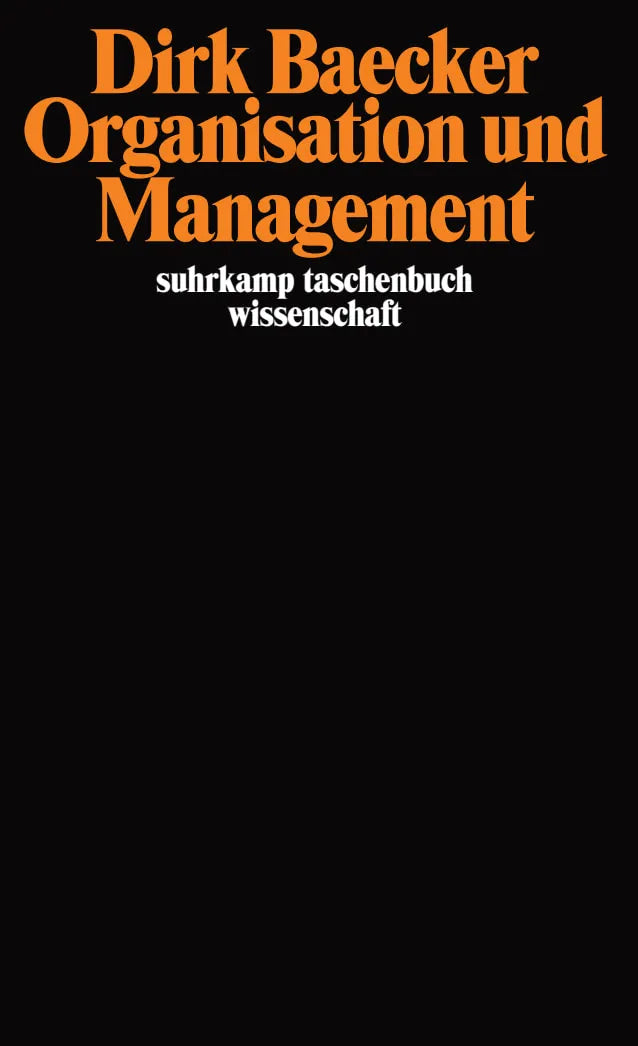 Buchcover von 'Organisation und Management' - Taschenbuch von Dirk Baecker