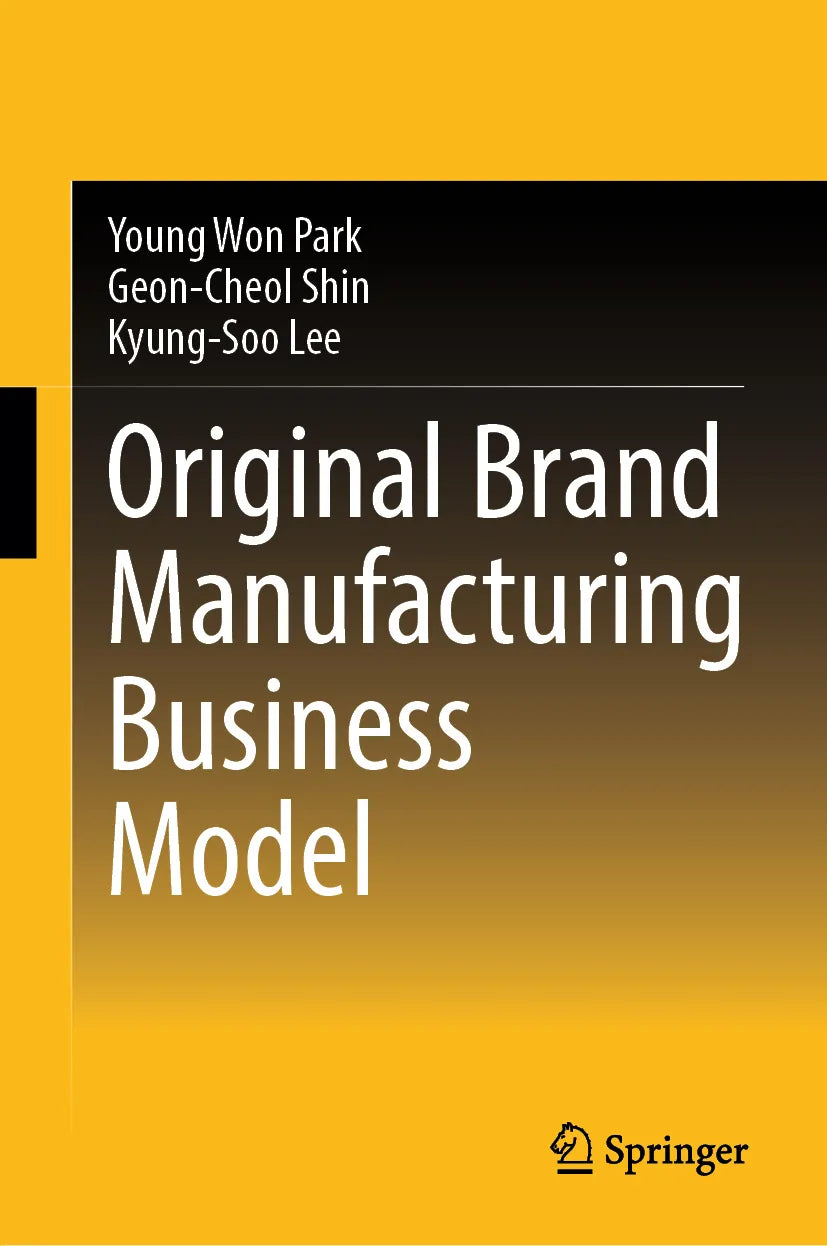 Cover: Original Brand Manufacturing Business Model (E-Book) von Young Won Park