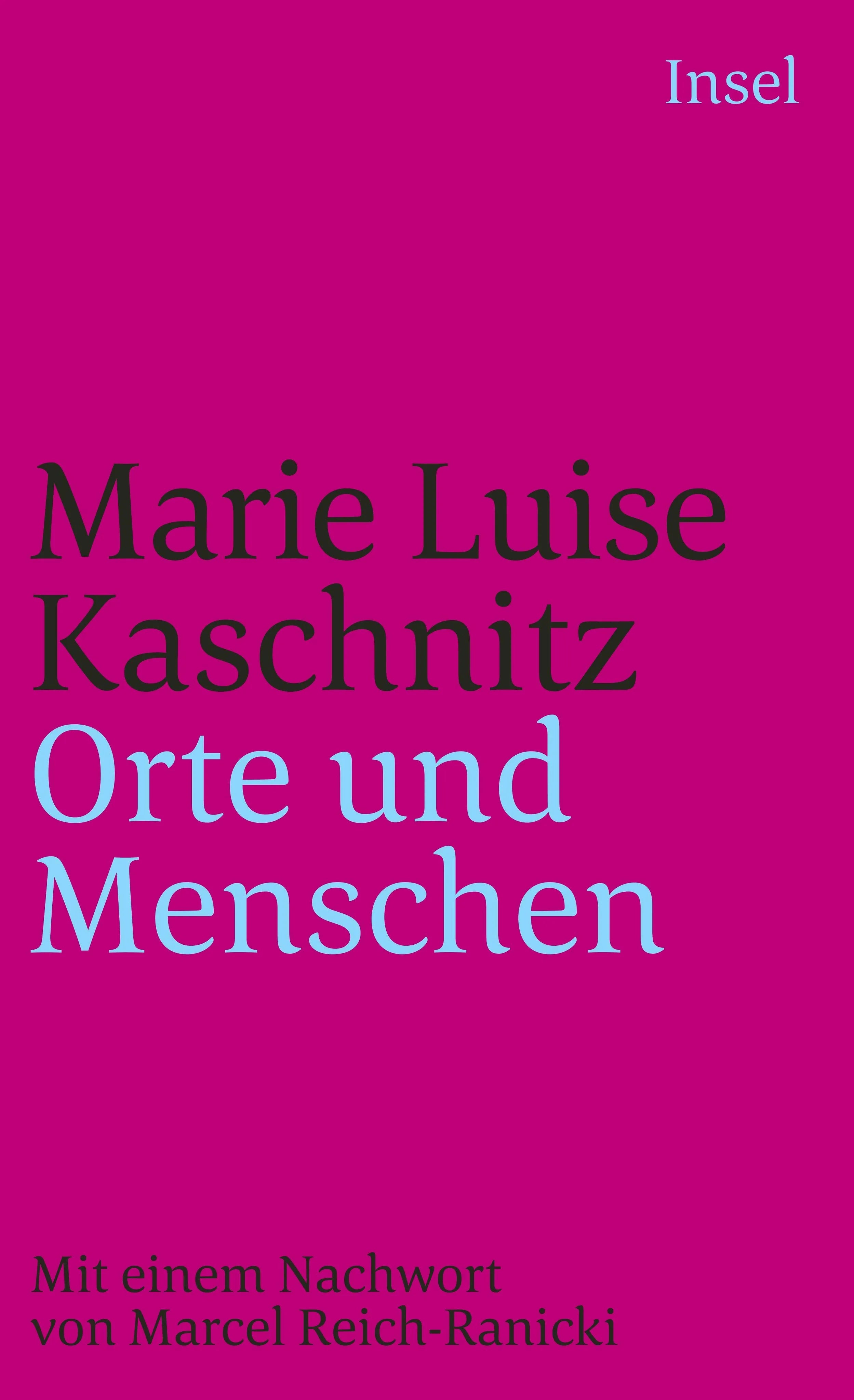 Buchcover von 'Orte und Menschen' - Taschenbuch von Marie Luise Kaschnitz