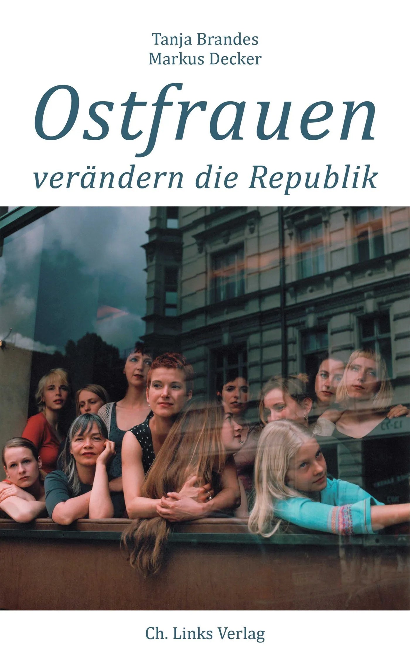 Buchcover von 'Ostfrauen verändern die Republik' - Taschenbuch von Tanja Brandes