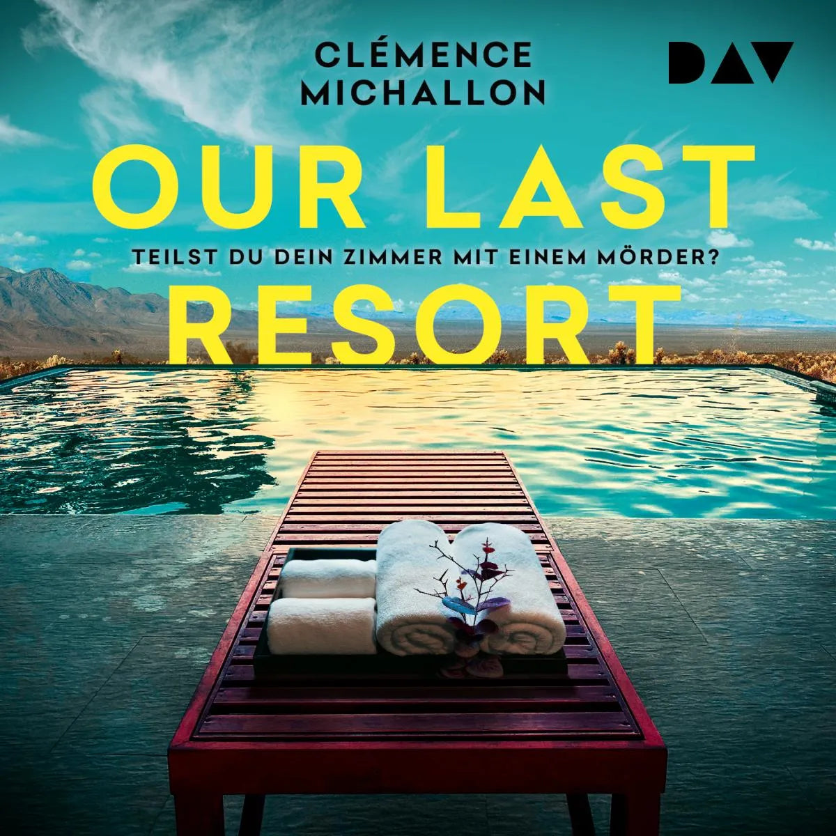 Cover: Our Last Resort - Teilst du dein Zimmer mit einem Mörder? (Hörbuch Download) von Clémence Michallon