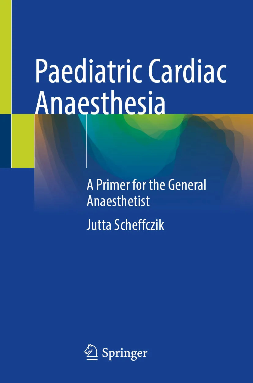Cover: Paediatric Cardiac Anaesthesia (E-Book) von Jutta Scheffczik
