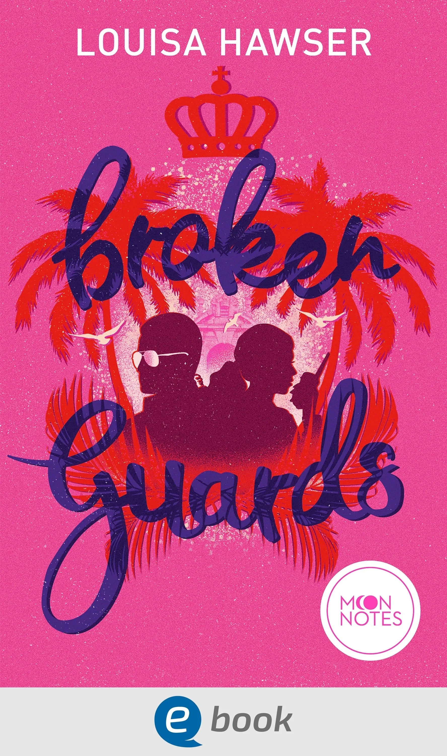 Cover: Palace of Monaco 2. Broken Guards (E-Book) von Louisa Hawser