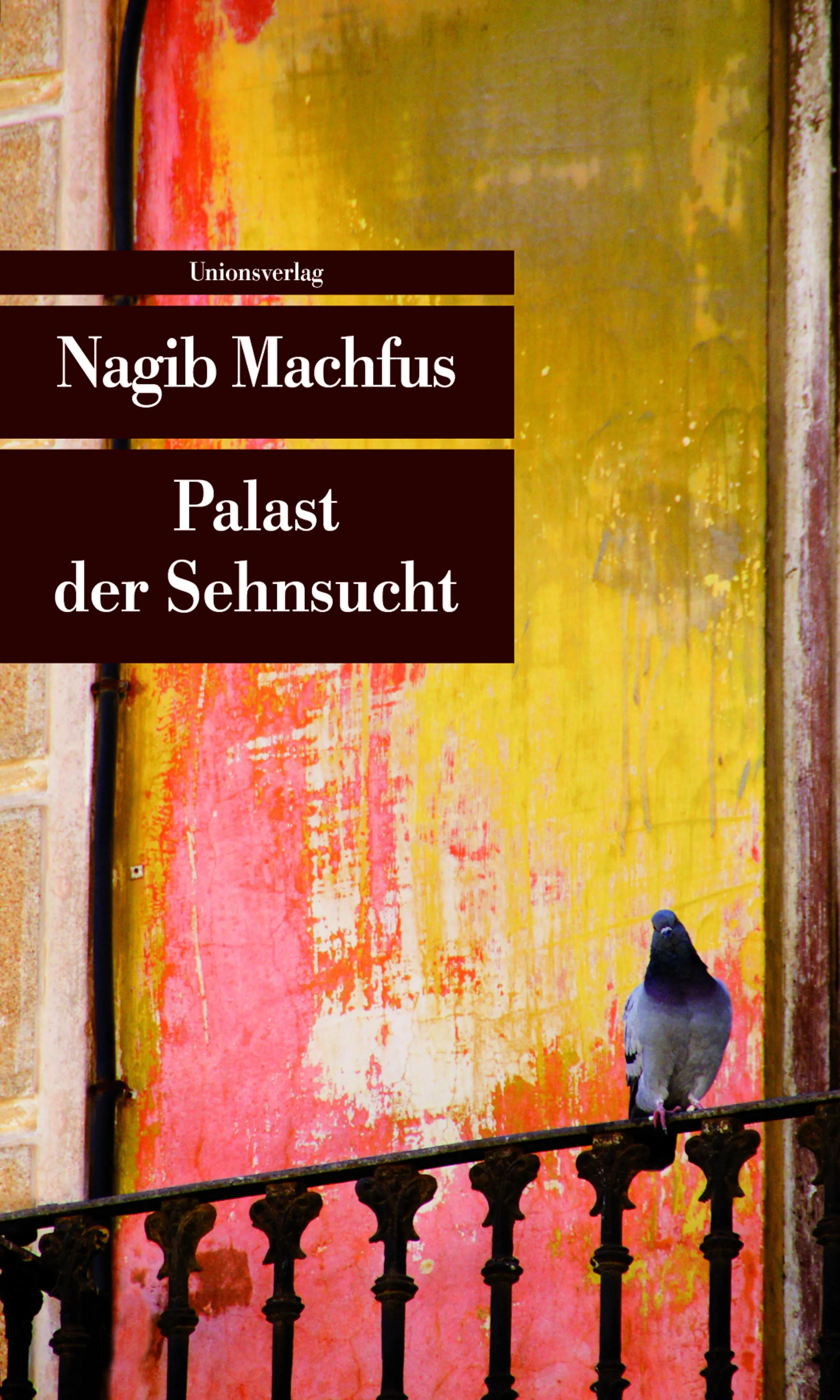 Buchcover von 'Palast der Sehnsucht' - Taschenbuch von Nagib Machfus