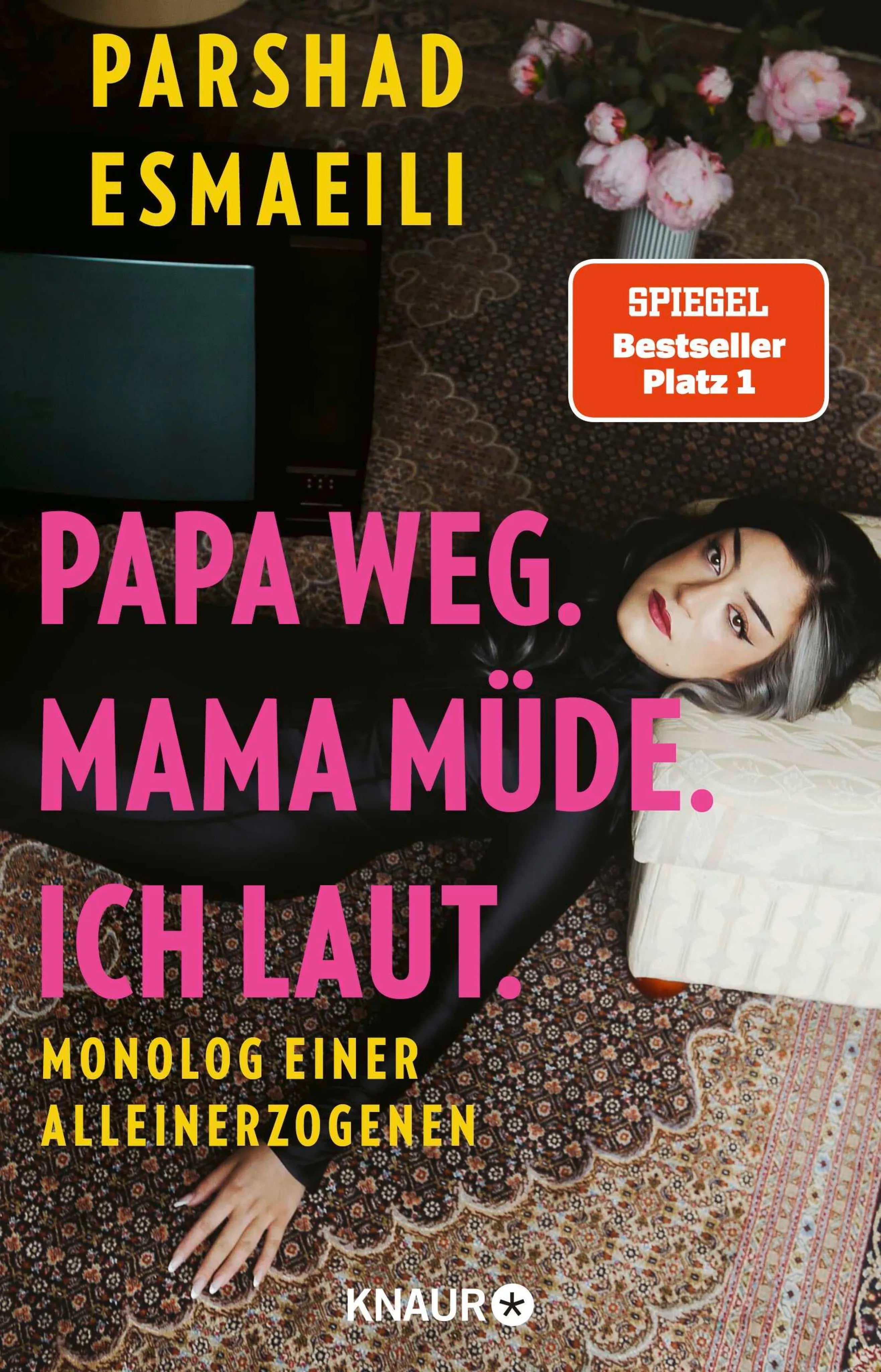 Cover: Papa weg. Mama müde. Ich laut. (E-Book) von Parshad Esmaeili