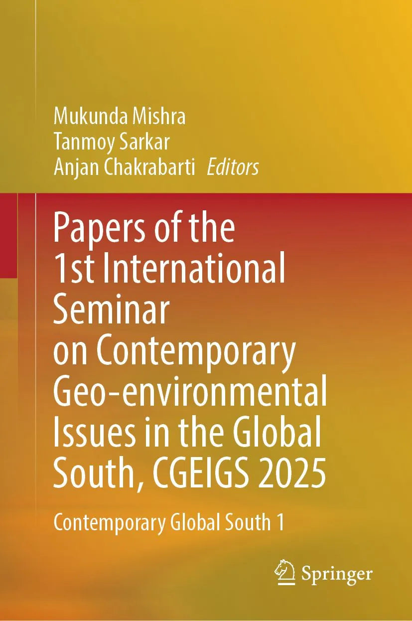 Cover: Papers of the 1st International Seminar on Contemporary Geo-environmental Issues in the Global South, CGEIGS 2025 (E-Book) von Mukunda Mishra