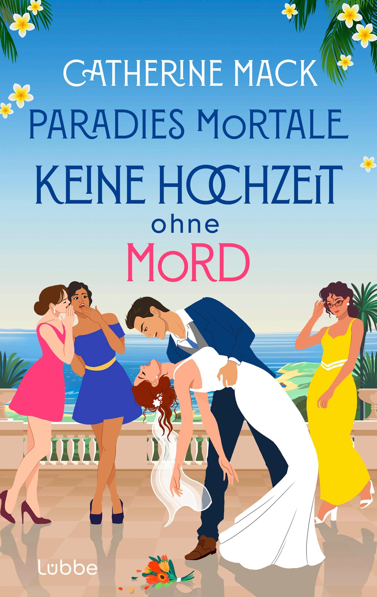 Cover: Paradies mortale. Keine Hochzeit ohne Mord (Paperback) von Catherine Mack