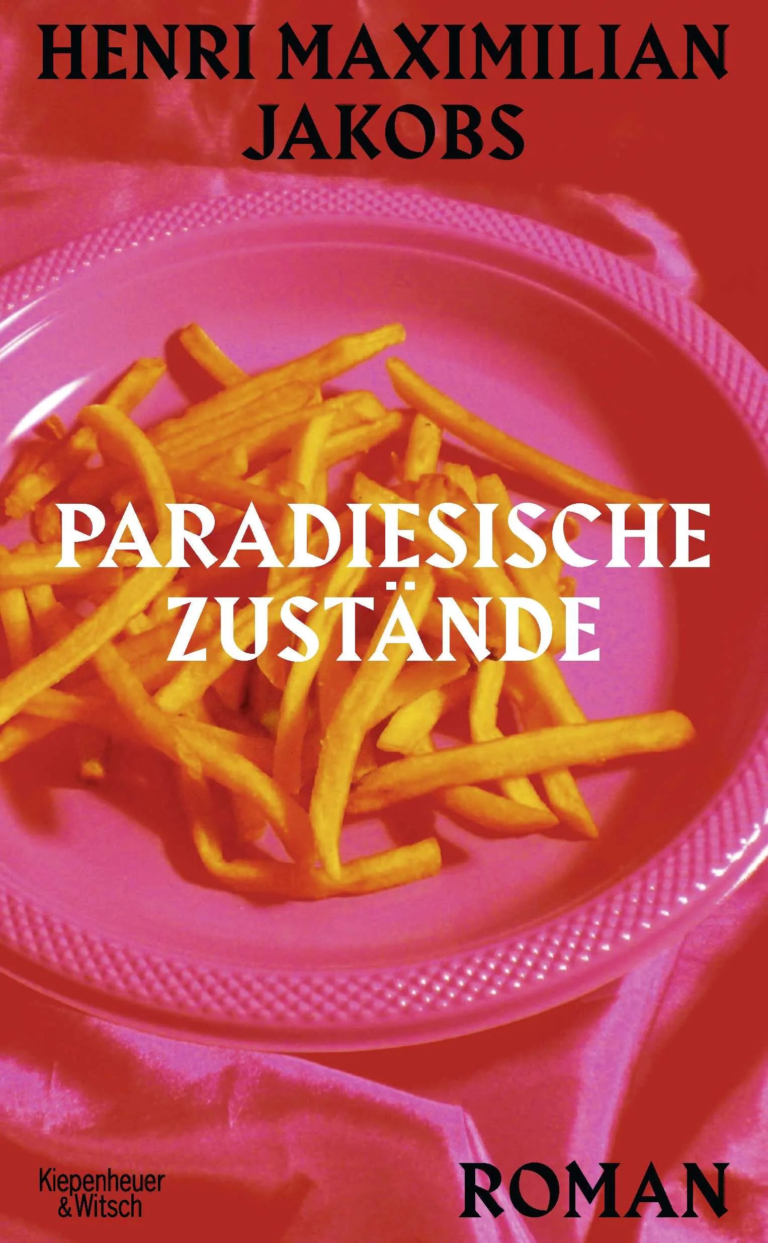 Buchcover von 'Paradiesische Zustände' - Gebundene Ausgabe von Henri Maximilian Jakobs