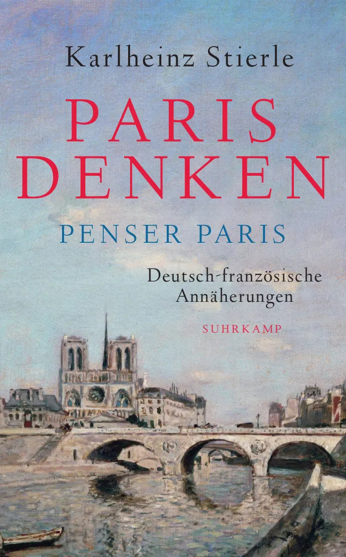 Buchcover von 'Paris denken – Penser Paris' - Paperback von Karlheinz Stierle