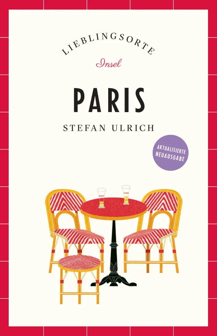 Buchcover von 'Paris Reiseführer LIEBLINGSORTE' - Paperback von Stefan Ulrich