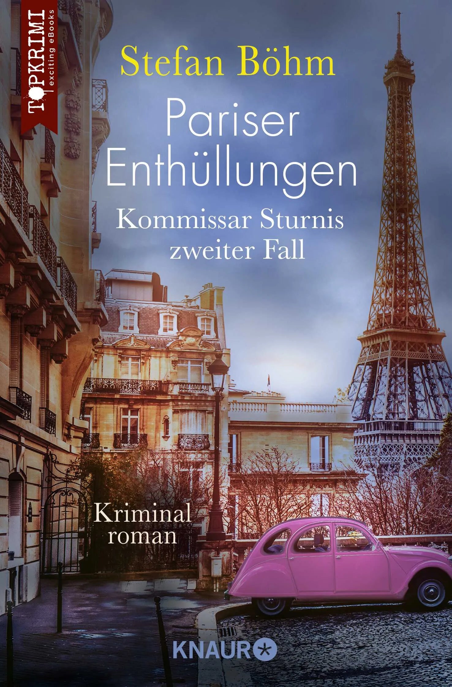 Buchcover von 'Pariser Enthüllungen - Kommissar Sturnis zweiter Fall' - Taschenbuch von Stefan Böhm