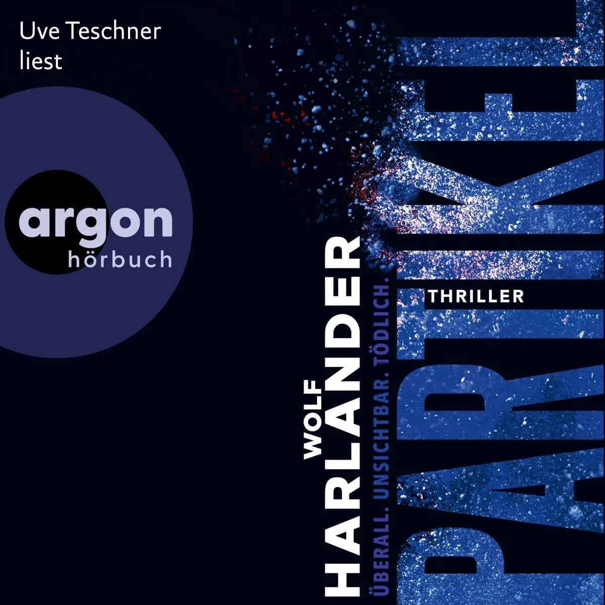 Cover: Partikel (Hörbuch Download) von Wolf Harlander