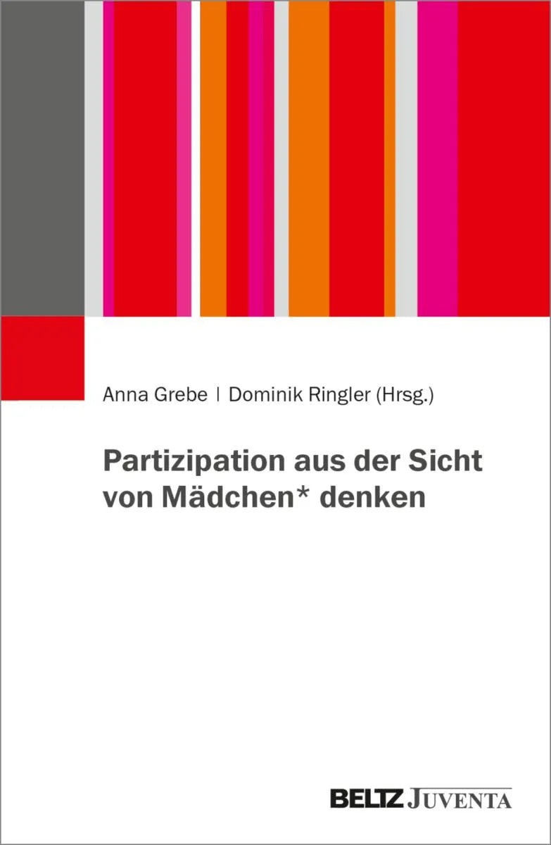 Cover: Partizipation aus der Sicht von Mädchen* denken (E-Book) von Anna Grebe