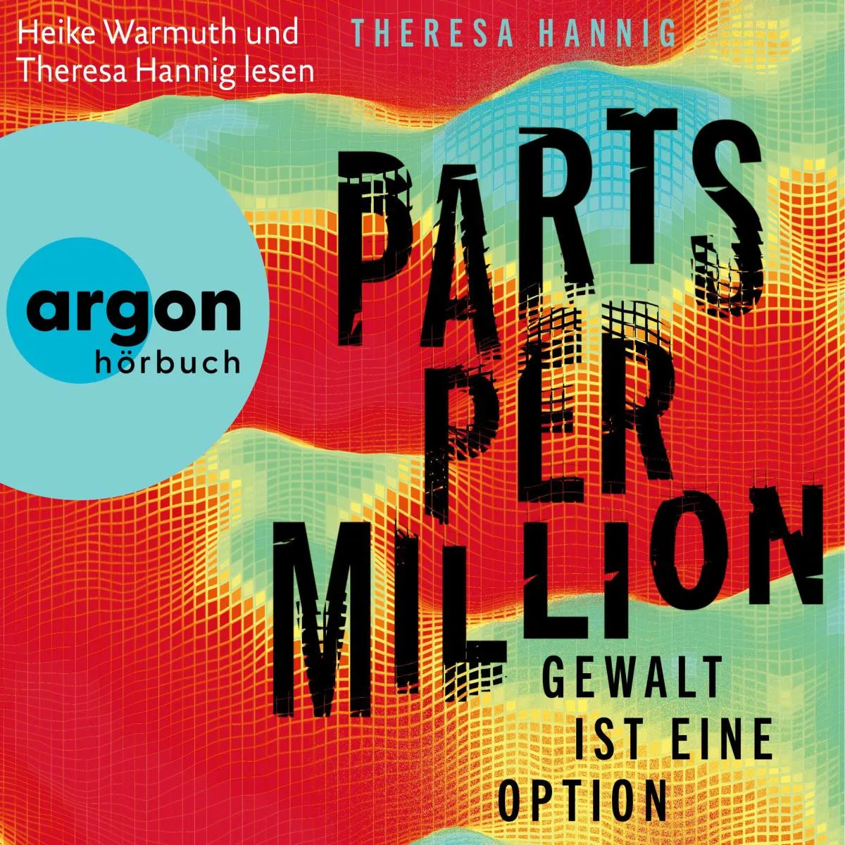 Cover: Parts Per Million (Hörbuch Download) von Theresa Hannig