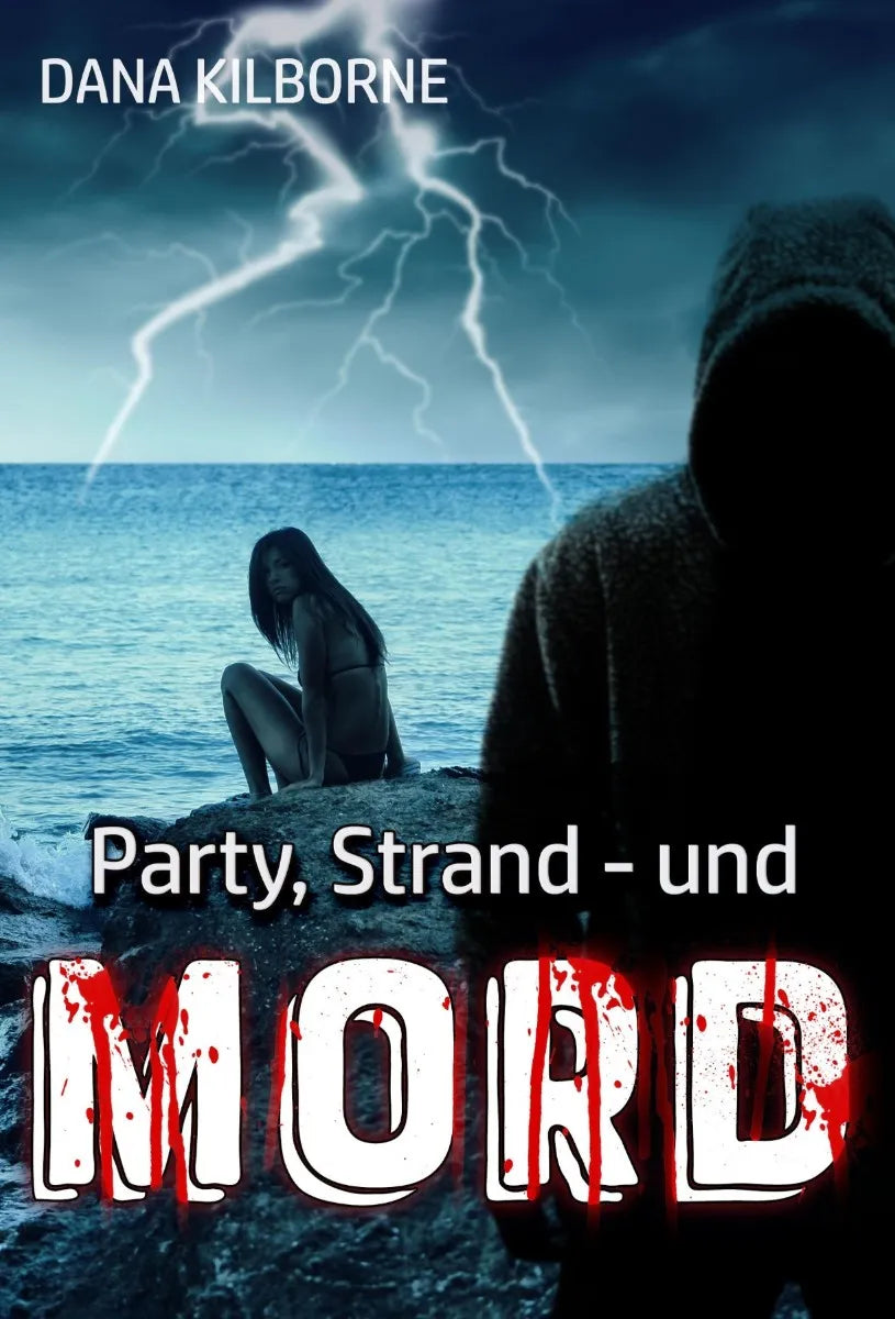 Cover: Party, Strand - und Mord (E-Book) von Dana Kilborne
