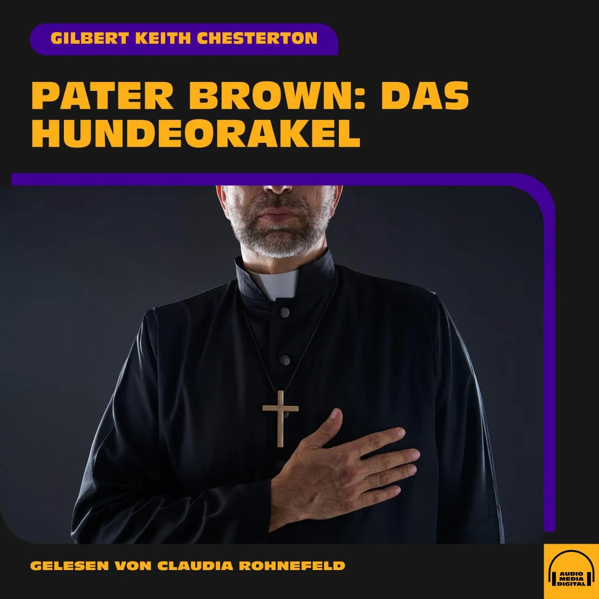 Cover: Pater Brown: Das Hundeorakel (Hörbuch Download) von Gilbert Keith Chesterton
