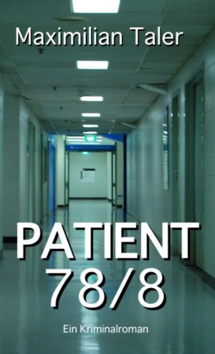 Cover: Patient 78/8 (E-Book) von Maximilian Taler