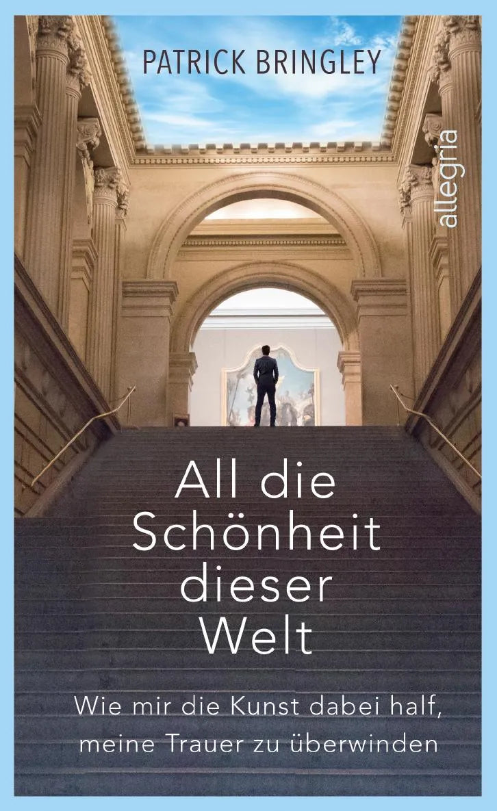 Produktansicht: All die Schönheit dieser Welt (Gebundene Ausgabe)
