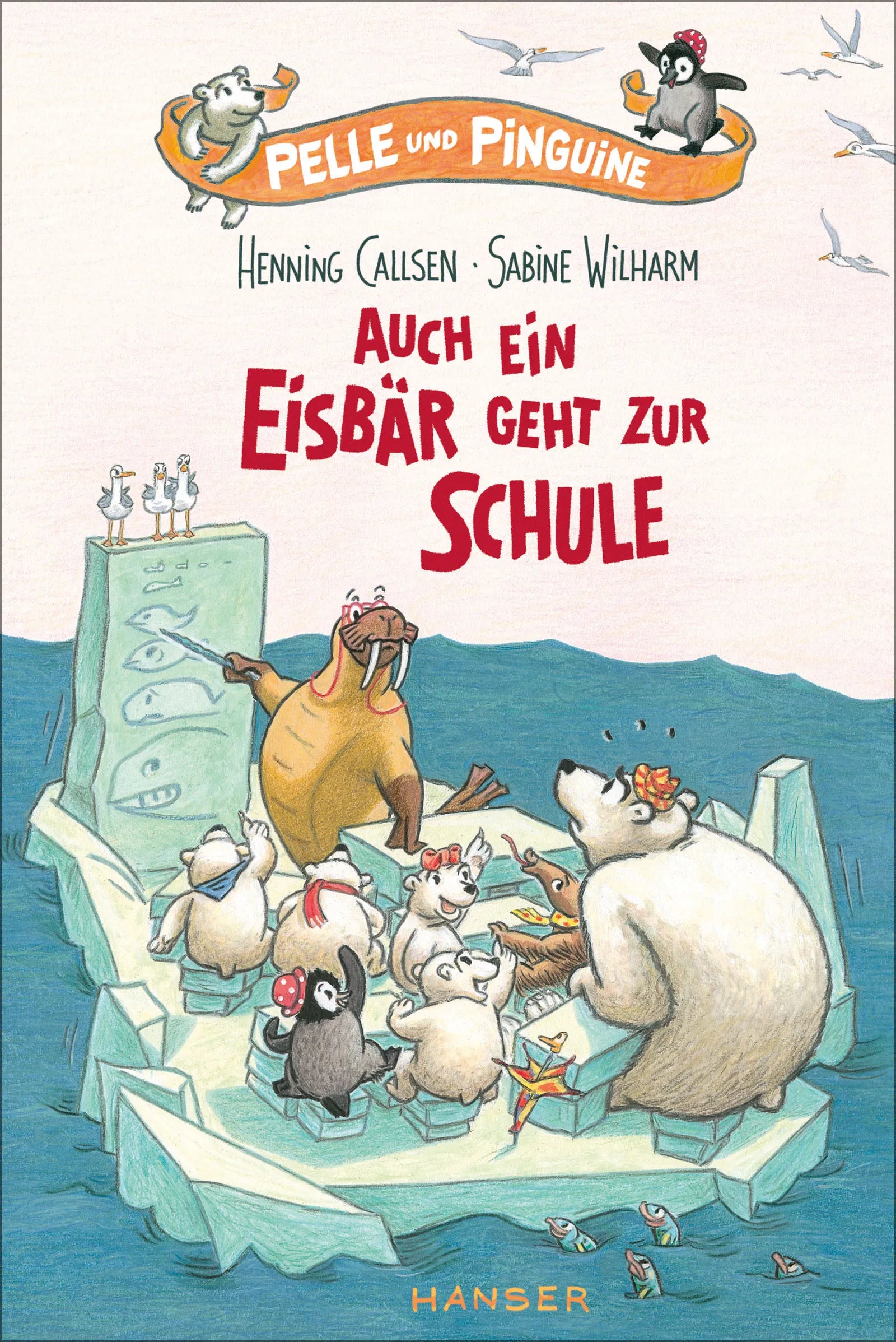 Buchcover von 'Pelle und Pinguine - Auch ein Eisbär geht zur Schule' - Gebundene Ausgabe von Henning Callsen